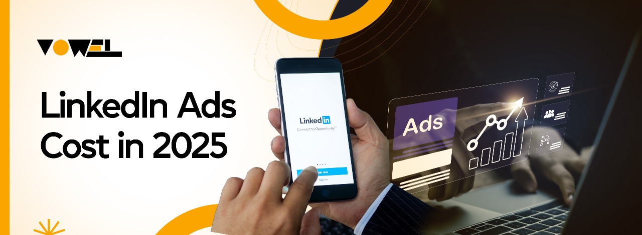LinkedIn Ads Cost in 2025